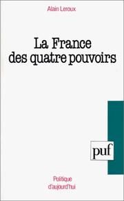 La France des quatre pouvoirs : essai pour une politique humaniste