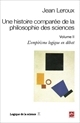 Une histoire comparée de la philosophie des sciences : Volume II : L'empirisme logique en débat