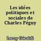 Les idées politiques et sociales de Charles Péguy