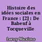 Histoire des idées sociales en France : [2] : De Babeuf à Tocqueville