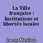 La Ville française : Institutions et libertés locales