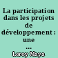 La participation dans les projets de développement : une analyse critique