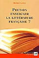 Peut-on enseigner la littérature française?
