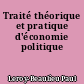 Traité théorique et pratique d'économie politique