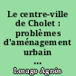 Le centre-ville de Cholet : problèmes d'aménagement urbain : 2 : atlas