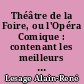 Théâtre de la Foire, ou l'Opéra Comique : contenant les meilleurs pièces qui ont été représentées aux Foires de S. Germain et de S. Laurent : 1