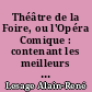 Théâtre de la Foire, ou l'Opéra Comique : contenant les meilleurs pièces qui ont été représentées aux Foires de S. Germain et de S. Laurent : 2