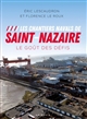 Les chantiers navals de Saint-Nazaire : le goût des défis