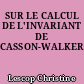 SUR LE CALCUL DE L'INVARIANT DE CASSON-WALKER