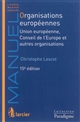 Organisations européennes : Union européenne, Conseil de l'Europe et autres organisations