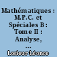 Mathématiques : M.P.C. et Spéciales B : Tome II : Analyse, statistique et probabilités