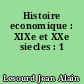 Histoire economique : XIXe et XXe siecles : 1