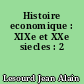Histoire economique : XIXe et XXe siecles : 2