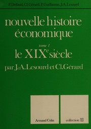 Nouvelle histoire économique : Tome I : Le XIXe siècle