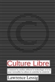 Culture libre : comment les médias utilisent la technologie et la loi pour verrouiller la culture et contrôler la créativité