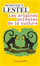 Les origines animales de la culture