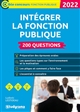 Intégrer la fonction publique : 200 questions