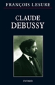Claude Debussy : biographie critique : suivie du catalogue de l'oeuvre