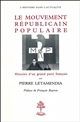 Le Mouvement républicain populaire : le MRP : histoire d'un grand parti français