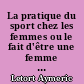 La pratique du sport chez les femmes ou le fait d'être une femme dans un mondes d'hommes : l'exemple de l'AFASEC