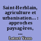 Saint-Herblain, agriculture et urbanisation... : approches paysagères, réflexions, propositions