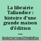 La librairie Tallandier : histoire d'une grande maison d'édition populaire (1870-2000)