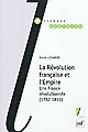 La Révolution française et l'Empire : une France révolutionnée, 1787-1815
