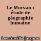 Le Morvan : étude de géographie humaine