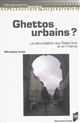 Ghettos urbains ? : la sécurisation aux États-Unis et en France