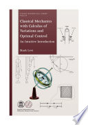 Classical mechanics with calculus of variations and optimal control : an intuitive introduction
