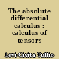 The absolute differential calculus : calculus of tensors