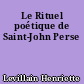 Le Rituel poétique de Saint-John Perse