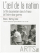 L'œil de la nation : le film documentaire dans la France de l'entre-deux-guerres