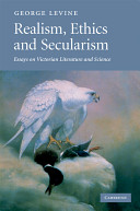 Realism, ethics and secularism : essays on Victorian literature and science
