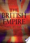 The British Empire : sunrise to sunset