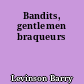 Bandits, gentlemen braqueurs