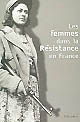 Les femmes dans la résistance en France : actes du colloque international de Berlin, 8-10 octobre 2001