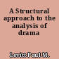 A Structural approach to the analysis of drama