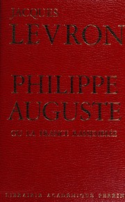 Philippe Auguste ou la France rassemblée