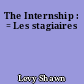 The Internship : = Les stagiaires