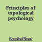 Principles of topological psychology