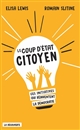 Le 	coup d'État citoyen : ces initiatives qui réinventent la démocratie
