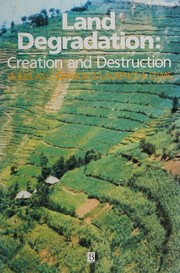 Land degradation : creation and destruction
