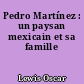 Pedro Martínez : un paysan mexicain et sa famille