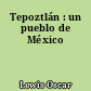 Tepoztlán : un pueblo de México