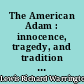 The American Adam : innocence, tragedy, and tradition in the Nineteenth century