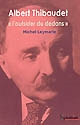Albert Thibaudet : "l'outsider du dedans"