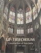 Le triforium : construction et fonctions, XIe-XVIe siècle