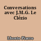 Conversations avec J.M.G. Le Clézio