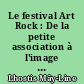 Le festival Art Rock : De la petite association à l'image de marque : opportunités et contraintes à l'organisation d'un évènement pluridisciplinaire